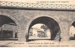 54 - PIERREPONT - SAN38841 - Dessous Le Pont Du Chemin De Fer - Les Environs De Longwy Et Le Longuyon - Other & Unclassified