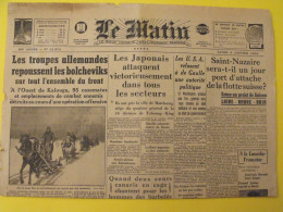 Le Matin Du 4 Janvier 1943. Japon  De Gaulle Saint-Nazaire Collaboration Lachal Légion LVF Milice Giraud Maréchal - Oorlog 1939-45