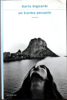 # Daria Bignardi - Un Karma Pesante - Mondadori 2010 Prima Ediz. - Novelle, Racconti