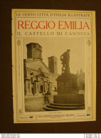 Reggio Emilia, Il Castello Di Canossa - Le Cento Città D'Italia Illustrate - Andere & Zonder Classificatie