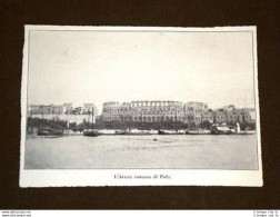 L'Arena Romana Di Pola Croazia - Antes 1900