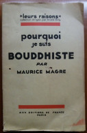 C1 Maurice MAGRE Pourquoi JE SUIS BOUDDHISTE 1928  Port Inclus France - 1901-1940