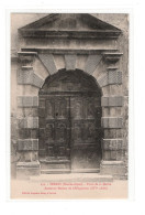 05 SERRES, Porte De La Mairie, Ancienne Maison LESDIGUIÈRES. éditeur Auguste GROS N° 639.  - Autres & Non Classés