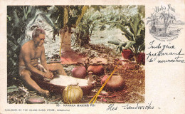 Aloha Nui From HAWAIIAN Islands - Kanaka Making Poi - Published By The Island Curio Store, Honolulu - Ecrit (2 Scans) - Otros & Sin Clasificación