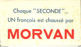 Buvard Morvan , Chaque Seconde Un Français Est Chaussé Par Morvan - Textile & Vestimentaire