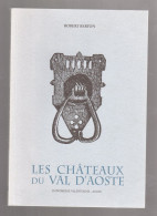 LES CHATEAUX DU VAL D'AOSTE ROBERT BERTON 2006 - Storia