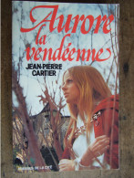 AURORE LA VENDEENNE / JEAN PIERRE CARTIER / PRESSES DE LA CITE - Signierte Bücher