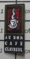 414A Pin's Pins / Beau Et Rare : BOISSONS / AU BON CAFE CLAVREUL - Getränke