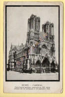 51. REIMS - La Cathédrale – Chefs-d’œuvre Gothique Construite Au XIIIè Siècle, Détruite En 1914 - Reims