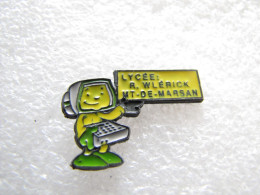 PIN'S   LYCÉE  R.  WLERICK  MONT DE MARSAN - Administración