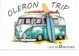 CPM - édit. L'Atelier Oléronais - OLERON TRIP - Combi Volkswagen, Surf - Voitures De Tourisme