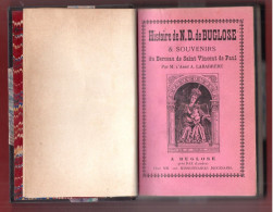 LIVRE . LANDES . " HISTOIRE DE NOTRE-DAME DE BUGLOSE " . ABBÉ LABARRÈRE - Réf. N°304L - - Aquitaine