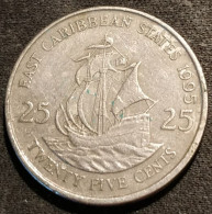 EAST CARIBBEAN STATES - 25 CENTS 1995 - Elizabeth II - 2e Effigie - KM 14 - ( Caraibes ) - Caraïbes Orientales (Etats Des)