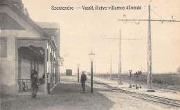 Hungary - SZENTENDRE - Railway Station - Hungría
