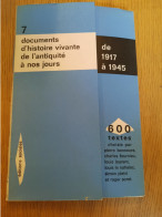 Documents D'histoire Vivante De L'Antiquité à Nos Jours N°7 De 1917 à 1945-1962 - Geschiedenis