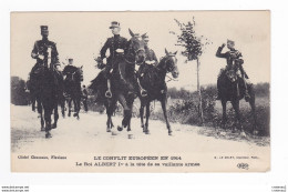 HISTOIRE Le Conflit Européen En 1914 Le Roi Albert 1er à La Tête De Sa Vaillante Armée Chevaux VOIR DOS - Guerra 1914-18