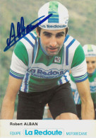 CARTE CYCLISME ROBERT ALBAN SIGNEE TEAM LA REDOUTE 1980 - Radsport