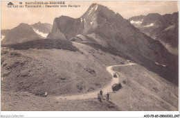 ACOP9-65-0833 - BAGNERES-DE-BIGORRE - Le Col Du Tourmalet - Descente Vers Barèges - Bagneres De Bigorre