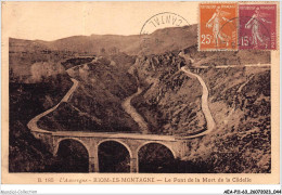 AEAP11-63-1011 - RIOM-es-montagne - Le Pont De La Mort De La Clidelle - Riom