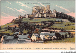 AEAP2-63-0151 - Environs De St-Nectaire - MUROLS - Le Chateau - Cote Renaissance Et Hameau De La Chassagne - Issoire