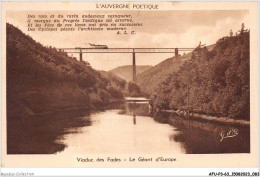 AFUP3-63-0223 - L'AUVERGNE PITTORESQUE - VIADUC DES FADES - LE GEANT D'EUROPE - Auvergne Types D'Auvergne