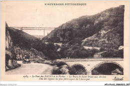 AFUP3-63-0210 - L'AUVERGNE PITTORESQUE - LE PONT DES FADES Et Le Viaduc - La Route De Saint-Priest Aux Ancizes - Auvergne Types D'Auvergne