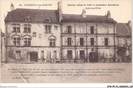 AFWP5-70-0486 - LUXEUIL-LES-BAINS - Ancienne Maison Du Bailli Et Construction Renaissance - école Des Filles - Luxeuil Les Bains