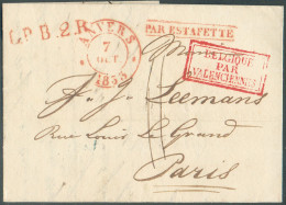 LAC De ANVERS 7 Octobre 1833 + Griffes Rouges PAR ESTAFETTE - L.P.B.2.R. Et BELGIQUE PAR VALENCIENNES Vers Paris.  TB Fr - 1830-1849 (Belgique Indépendante)