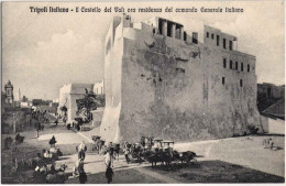 1911/12-"Guerra Italo-Turca,Tripoli Italiana Il Castello Del ValI* Ora Residenza - Tripolitania