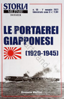 Rivista Storia Militare Dossier N. 55 - 2021 Portaerei Giapponesi 1920-1945 - Andere & Zonder Classificatie