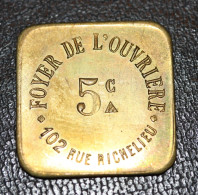 Jeton De Nécessité "5c / Foyer De L'ouvrière 102, Rue Richelieu (Paris)" - Notgeld