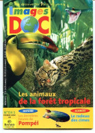 IMAGES DOC N° 134 S  Animaux De Foret Tropicale , Histoire Pompéi , Sciences Radeau Cimes Ballon - Animales