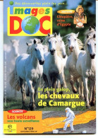 IMAGES DOC N° 129  Animaux Chevaux Camargue , Sciences Les Volcans , Histoire Cléopatre Reine Egypte - Animaux