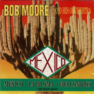 Bob Moore And His Orchestra - Mexico. CD - Country Et Folk