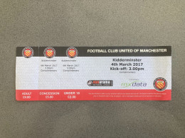 FC United Of Manchester V Kiddermister Harriers 2016-17 Match Ticket - Tickets & Toegangskaarten