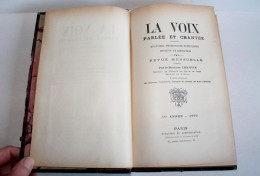 LA VOIX, PARLEE & CHANTEE ANATOMIE PHYSIOLOGIE PATHOLOGIE HYGIENE EDUCATION 1900 / ANCIEN LIVRE XXe SIECLE (2603.100) - Health