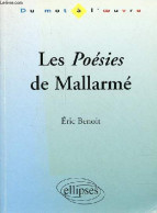 Les Poésies De Mallarmé - Collection " Du Mot à L'oeuvre ". - Benoit Eric - 1998 - Andere & Zonder Classificatie