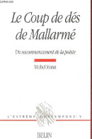 Le Coup De Dés De Mallarmé - Un Recommencement De La Poésie - Collection " L'extrême Contemporain ". - Murat Michel - 20 - Andere & Zonder Classificatie