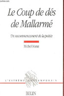 Le Coup De Dés De Mallarmé - Un Recommencement De La Poésie - Collection " L'extrême Contemporain ". - Murat Michel - 20 - Other & Unclassified