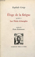Eloge De La Fatigue Précédé De Les Nuits échangées - Collection " Terre De Poésie N°4 ". - George Raphaële - 1991 - Sonstige & Ohne Zuordnung