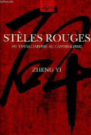 Stèles Rouges Du Totalitarisme Au Cannibalisme. - Yi Zheng - 1999 - Andere & Zonder Classificatie