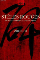Stèles Rouges Du Totalitarisme Au Cannibalisme. - Yi Zheng - 1999 - Other & Unclassified