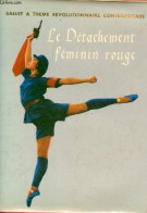 Le Détachement Féminin Rouge - Réadaptation Collective Due à La Compagne Du Ballet Chinois (livret établi En Mai 1970) - - Art