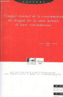 L'impact éventuel De La Consommation Des Drogues Sur La Santé Mentale De Leurs Consommateurs. - Cabal Christian - 2002 - Health