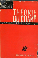 Physique Théorique Tome 2 : Théorie Du Champ - 2e édition Revue. - L.Landau & E.Lifchitz - 1966 - Wissenschaft