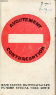 Avortement Contraception - Recherches Universitaires Numéro Spécial Hors Série. - Collectif - 1970 - Gezondheid