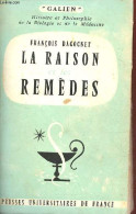 La Raison Et Les Remèdes - Collection " Galien Histoire Et Philosophie De La Biologie Et De La Médecine ". - Dagognet Fr - Gesundheit