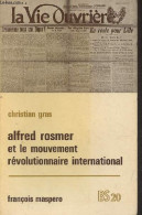 Alfred Rosmer (1877-1964) Et Le Mouvement Révolutionnaire International - Collection Bibliothèque Socialiste N°19. - Gra - Handel