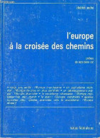 L'Europe à La Croisée Des Chemins - Collection Textes Fédéralistes. - André Charles - 1979 - Política