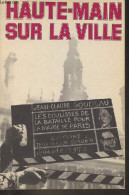 Haute Main Sur La Ville. - Goudeau Jean-Claude - 1977 - Politik